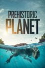 Prehistoric Planet (2022)